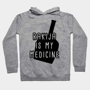 rakija is my medicine Hoodie